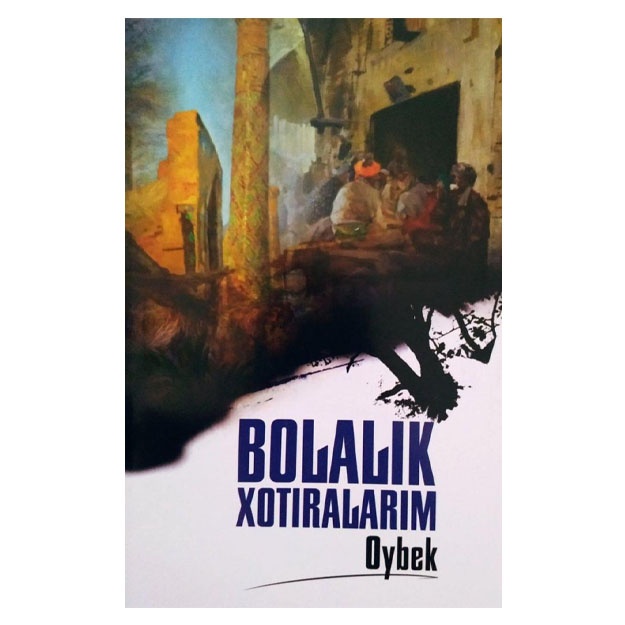 Oybek: bolalik xotiralim