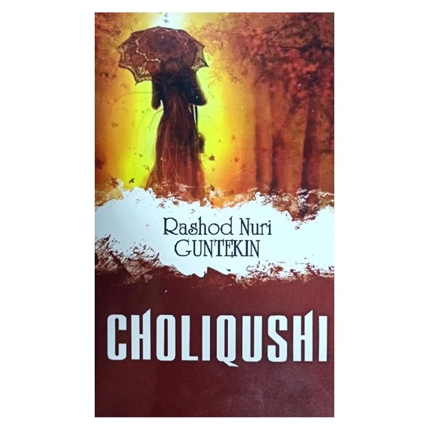 Rashod Nuri Guntekin: Choliqushi Qattiq muqova