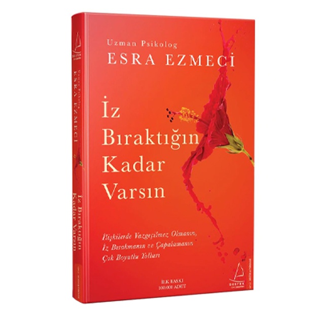 Esra Ezmeci: İz Bıraktığın Kadar Varsın