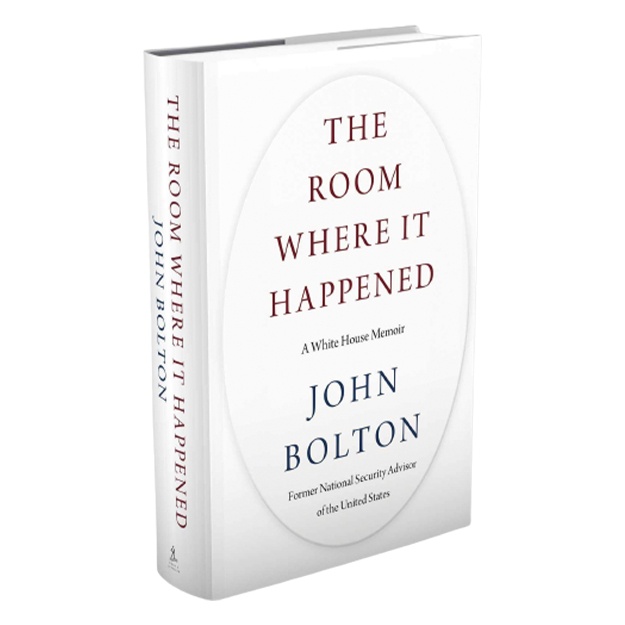 John Bolton: The Room Where It Happened: A White House Memoir