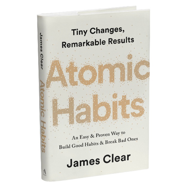 James Clear: Atomic Habits: An Easy & Proven Way to Build Good Habits & Break Bad Ones