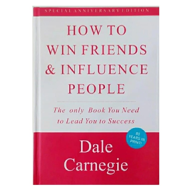 Dale Carnegie: How to win friends and influence people