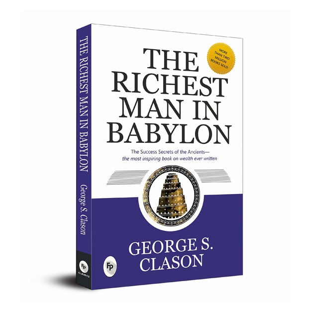 George S. Clason: The Richest Man In Babylon