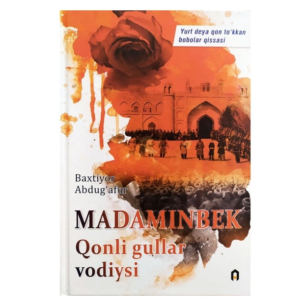 Madaminbek Qonli gullar vodiysi Baxtiyor Abdug‘afur