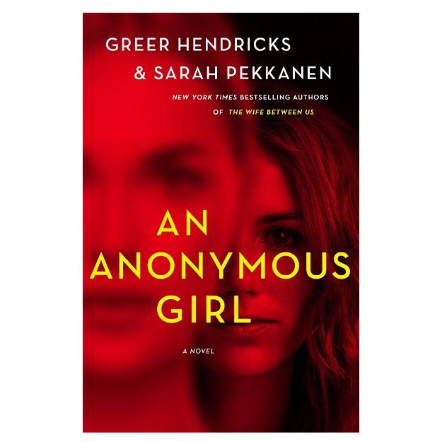 Greer Hendricks & Sarah Pekkanen:An Anonymous Girl