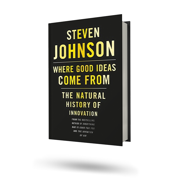 Steven Johnson: Where Good Ideas Come From: The Natural History of Innovation