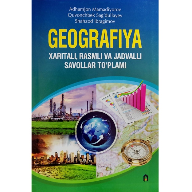 Geografiya Xaritali, rasmli va jadvalli savollar to‘plami