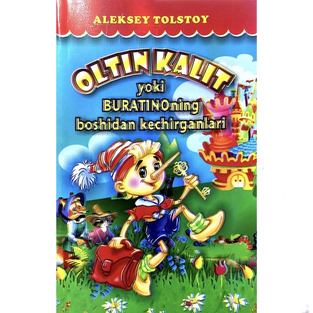 Aleksey Nikolaevich Tolstoy: Oltin kalit yoki Buratinoning boshidan kechirganlari