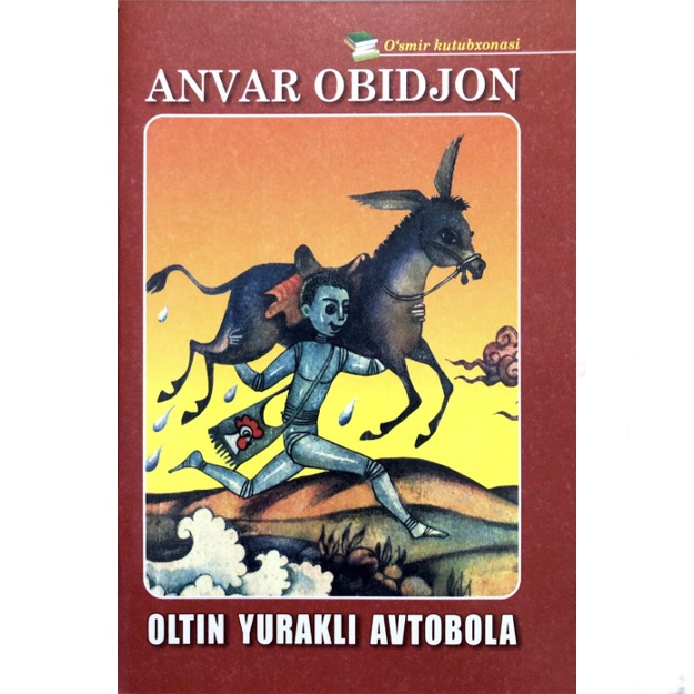 Anvar Obidjon: Oltin yurakli Avtobola