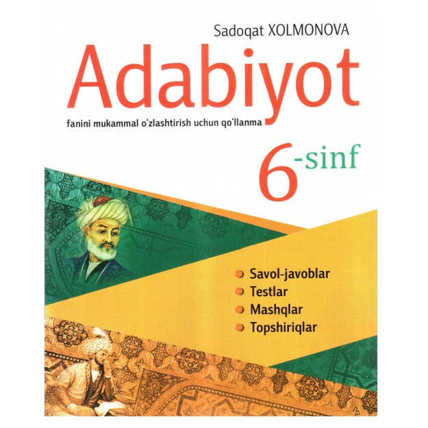 Sadoqat Xolmonova: Adabiyot fanini mukammal o‘zlashtirish 6 sinf