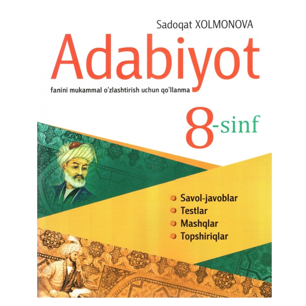 Sadoqat Xolmonova: Adabiyot fanini mukammal o‘zlashtirish 8 sinf