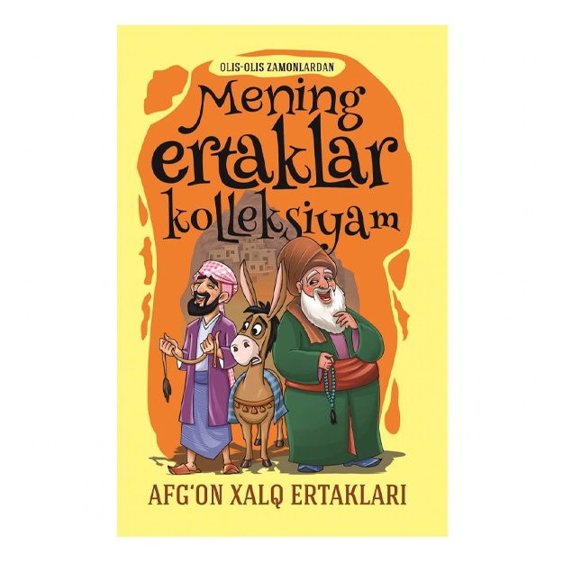 Mening ertaklar kollektsiyam Afg‘on xalq ertaklari