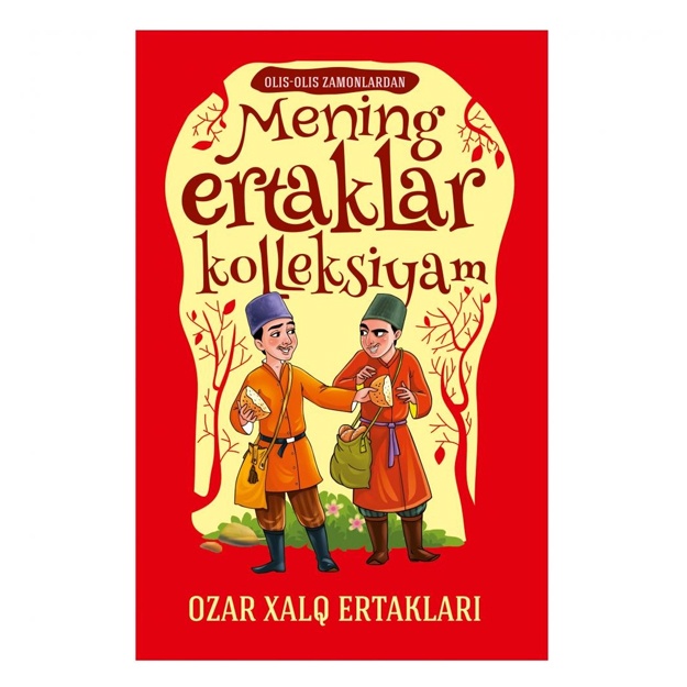 Mening ertaklar kollektsiyam Ozar xalq ertaklari