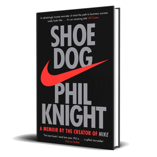 Phil Knight: Shoe Dog: A Memoir by the Creator of Nike