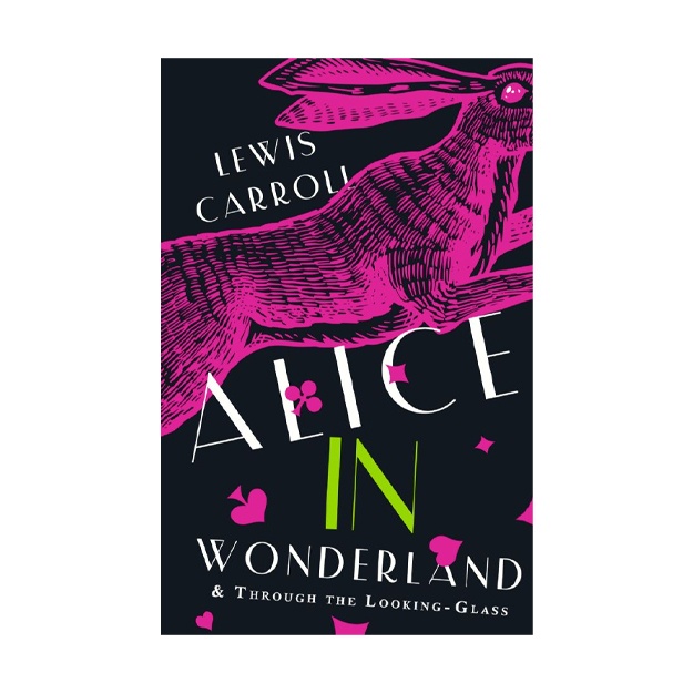 Alice's Adventures in Wonderland. Through the Looking-Glass, and What Alice Found There