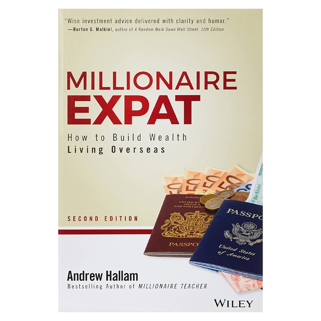 Andrew Hallam: Millionaire Expat. How To Build Wealth Living Overseas