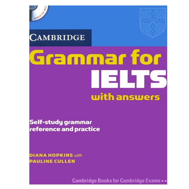 Diana Hopkins with Pauline Cullen: Cambridge Grammar for IELTS with answers