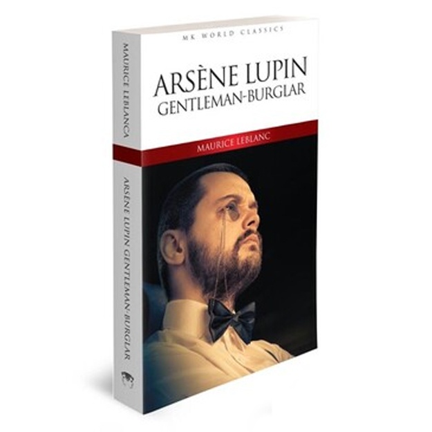 Maurice Leblanc: Arsene Lupin Gentleman Burglar