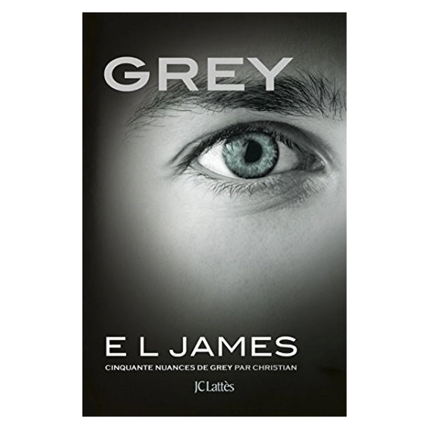 E. L. James: Grey. Cinquante nuances de Grey par Christian