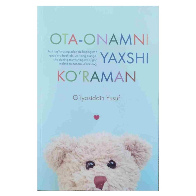 Ғиёсиддин Юсуф: Ота-Онамни Яхши Кўраман