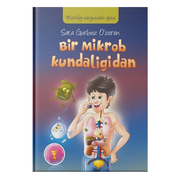 Sara Gurbuz O‘zeren: Bir mikrob kundaligidan