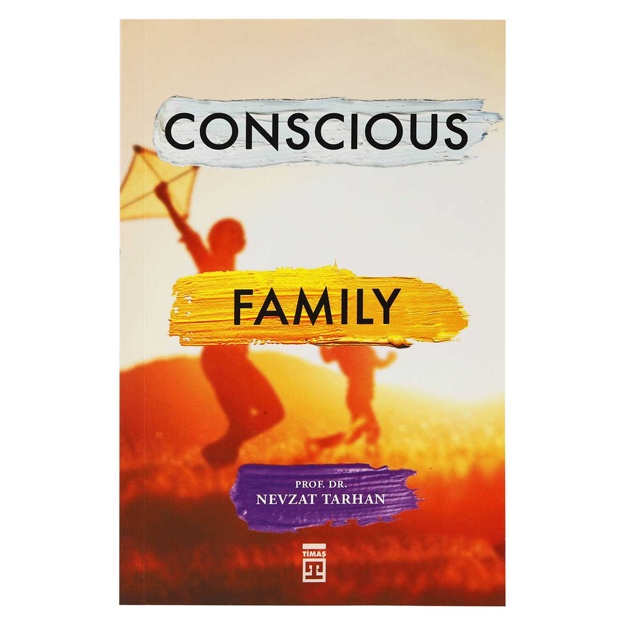 Prof. Dr. Nevzat Tarhan: Conscious Family