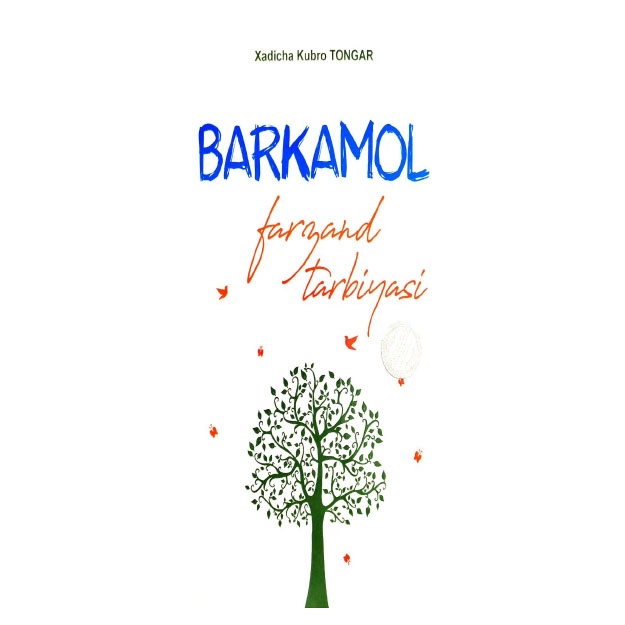 Xadicha Kubro Tongar: Barkamol farzand tarbiyasi